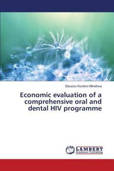Paperback Economic evaluation of a comprehensive oral and dental HIV programme Book
