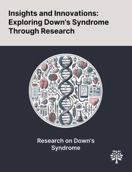 Paperback Insights and Innovations: Exploring Down's Syndrome Through Research Book