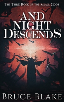 Paperback And Night Descends: The Third Book in the Small Gods Epic Fantasy Series Book