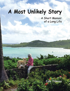 Paperback A Most Unlikely Story: A Short Memoir of a Long Life Book