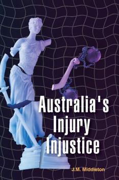 Paperback Australia's Injury Injustice Book