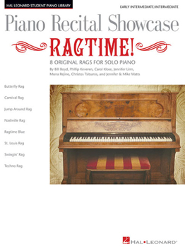 Piano Recital Showcase: Ragtime!: 8 Original Rags for Solo Piano