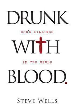 Paperback Drunk with Blood: God's Killings in the Bible Book