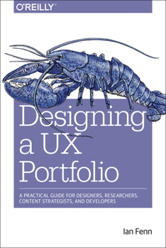 Paperback Designing a UX Portfolio : A Practical Guide for Designers, Researchers, Content Strategists, and Developers Book
