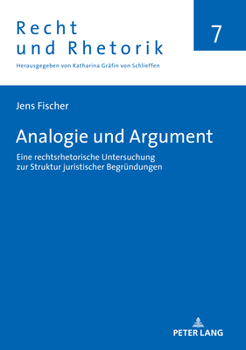 Hardcover Analogie und Argument: Eine rechtsrhetorische Untersuchung zur Struktur juristischer Begruendungen [German] Book