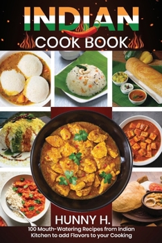 Paperback Indian Cookbook: 100 Mouthwatering recipes from the Indian kitchen to Flavor your cooking Book