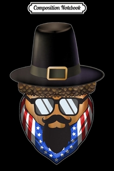 Composition Notebook: Mr Oak Acorn Patriotic Nut Funny Gift Squirrel Thanksgiving  Journal/Notebook Blank Lined Ruled 6x9 100 Pages