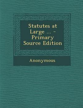 Paperback Statutes at Large ... - Primary Source Edition Book