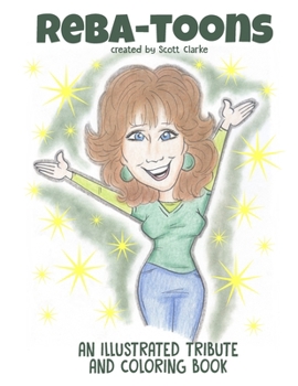 Paperback Reba-toons, An Illustrated Tribute and Coloring book: an illustrated tribute to Reba Mcentire Book