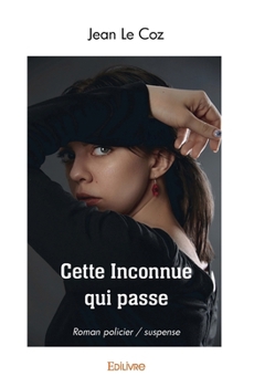 Paperback Cette Inconnue qui passe: Roman [French] Book