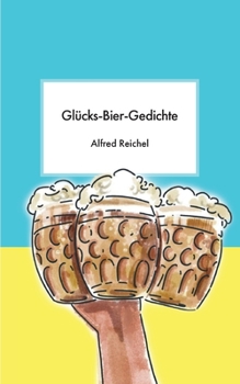 Paperback Glücks-Bier-Gedichte [German] Book