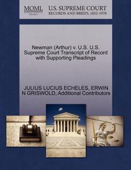 Paperback Newman (Arthur) V. U.S. U.S. Supreme Court Transcript of Record with Supporting Pleadings Book