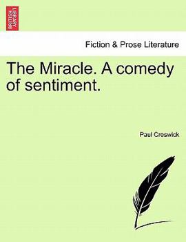 Paperback The Miracle. a Comedy of Sentiment. Book