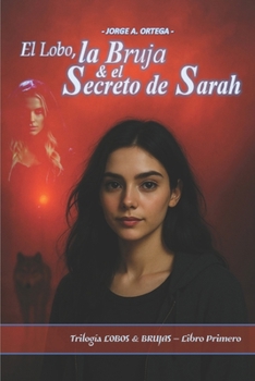 Paperback El Lobo, la Bruja & el Secreto de Sarah [Spanish] Book