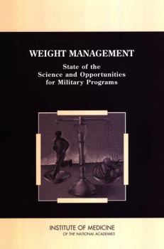 Weight Management: State of the Science and Opportunities for Military Programs