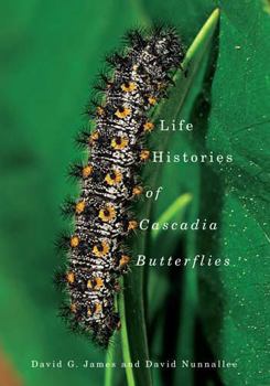 Paperback Life Histories of Cascadia Butterflies Book