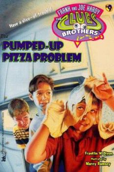 The Pumped-Up Pizza Problem (Hardy Boys: Clues Brothers, #9)