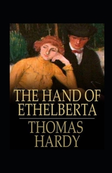 Paperback The Hand of Ethelberta Illustrated Book