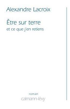 Paperback Etre sur terre et ce que j'en retiens [French] Book