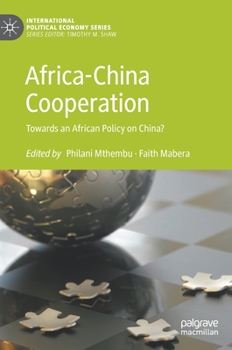 Hardcover Africa-China Cooperation: Towards an African Policy on China? Book