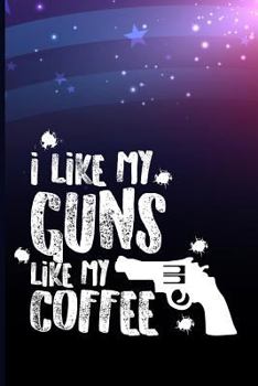 Paperback I Like Guns Like My Coffee Book