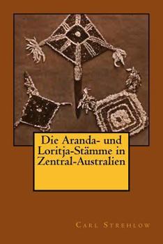 Paperback Die Aranda- und Loritja-Stämme in Zentral-Australien [German] Book