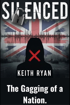 Paperback Silenced: The Lack of free speech in the UK Book