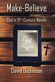 Paperback Make-Believe: God in 21st Century Novels Book