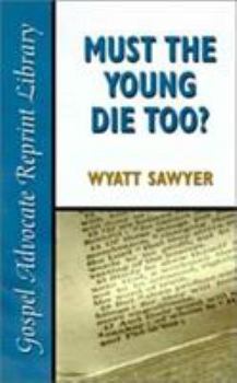 Paperback Must the Young Die Too? Book