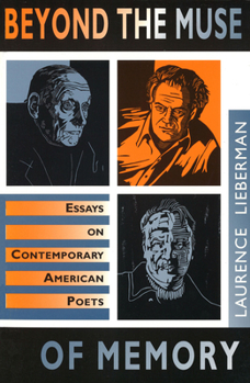 Paperback Beyond the Muse of Memory: Essays on Contemporary American Poets Book