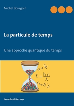 Paperback La particule de temps: Une approche quantique du temps [French] Book