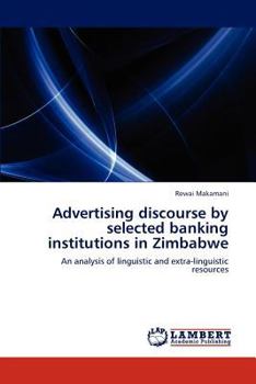 Paperback Advertising discourse by selected banking institutions in Zimbabwe Book