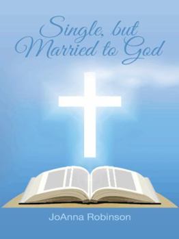 Paperback Single, but Married to God Book