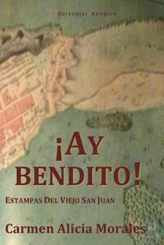 Paperback Ay Bendito!: Estampas Del Viejo San Juan. [Spanish] Book