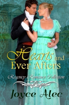 Hearts and Ever Afters: Regency Romance Collection - Book  of the Hearts and Ever Afters