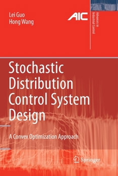 Paperback Stochastic Distribution Control System Design: A Convex Optimization Approach Book