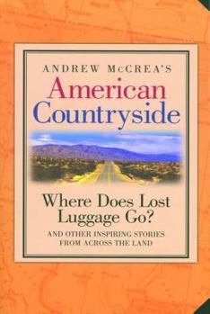 Paperback American Countryside: Where Does Lost Luggage Go? And other inspiring stories from across the land Book