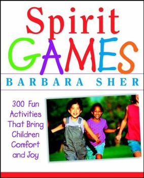 Paperback Spirit Games: 300 More Fun Activities That Bring Children Comfort and Joy Book