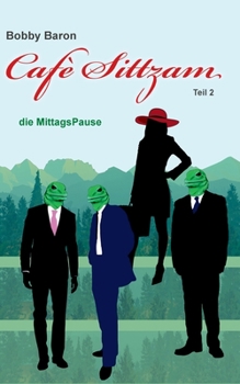 Paperback Cafè Sittzam: die MittagsPause [German] Book