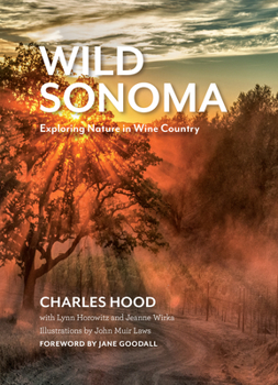 Paperback Wild Sonoma: Exploring Nature in Wine Country Book