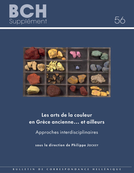 Paperback Les Arts de la Couleur En Grece Ancienne... Et Ailleurs: Approches Interdisciplinaires [French] Book