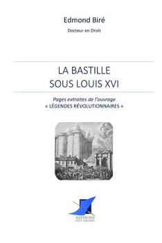 Paperback La Bastille sous Louis XVI [French] Book