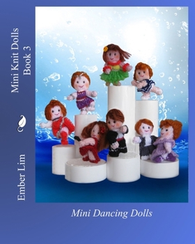 Paperback Mini Knit Dolls Book 3: Mini Dancing Dolls Book