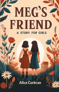 Paperback Meg's Friend A Story for Girls Book