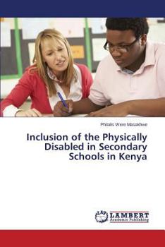 Paperback Inclusion of the Physically Disabled in Secondary Schools in Kenya Book