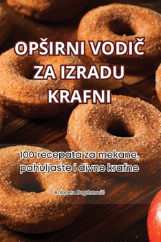 Paperback Opsirni VodiČ Za Izradu Krafni [Croatian] Book