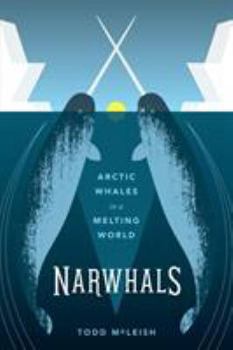 Paperback Narwhals: Arctic Whales in a Melting World Book