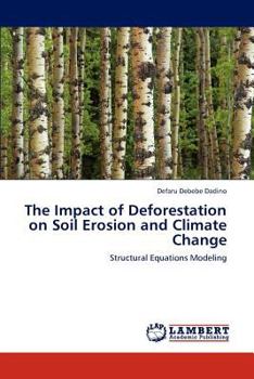 Paperback The Impact of Deforestation on Soil Erosion and Climate Change Book