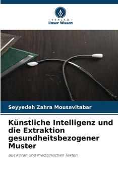 Künstliche Intelligenz und die Extraktion gesundheitsbezogener Muster (German Edition)
