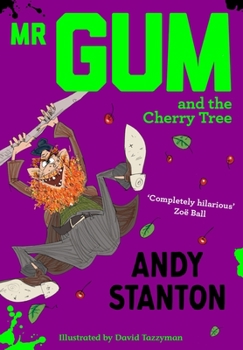 Mr Gum und der sprechende Kirschbaum: Übersetzt und vorgelesen von Harry Rowohlt - Book #7 of the Mr. Gum